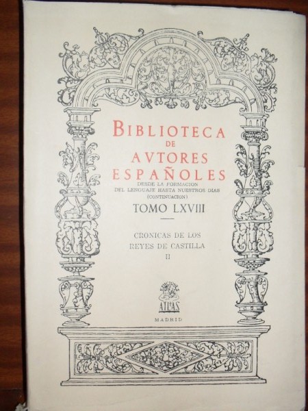 CRÓNICAS DE LOS REYES DE CASTILLA (II). Biblioteca de Autores Españoles. Tomo LXVIII